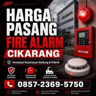 Harga pasang fire alarm Cikarang untuk gedung pabrik dan gudang industri Bekasi sistem proteksi kebakaran