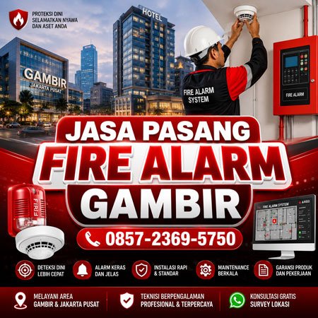 Jasa Pasang Fire Alarm Gambir Jakarta Pusat untuk gedung kantor dan hotel
