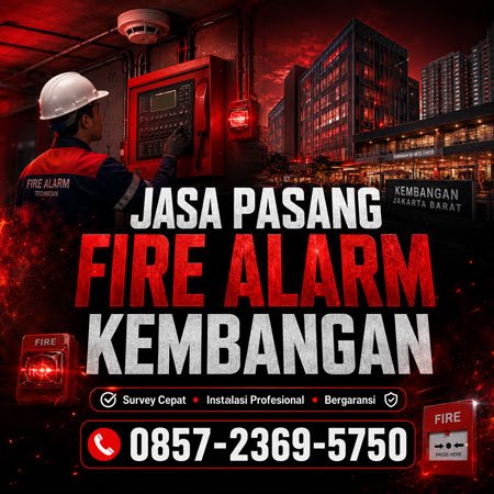 Jasa pasang fire alarm Kembangan Jakarta Barat profesional untuk gedung, kantor, gudang, dan apartemen