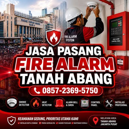 Jasa Pasang Fire Alarm Tanah Abang untuk toko gudang dan gedung Jakarta Pusat